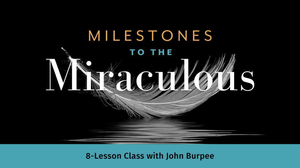 Milestones to the Miraculous